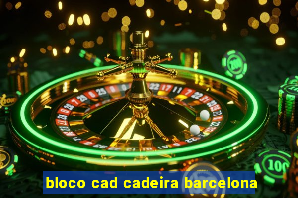 bloco cad cadeira barcelona